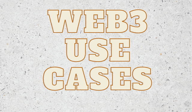 Top 4 Web3 Use Cases Web3 - blockbuild