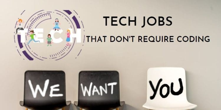 Top 10 Tech Jobs that require No Coding Tech Jobs
